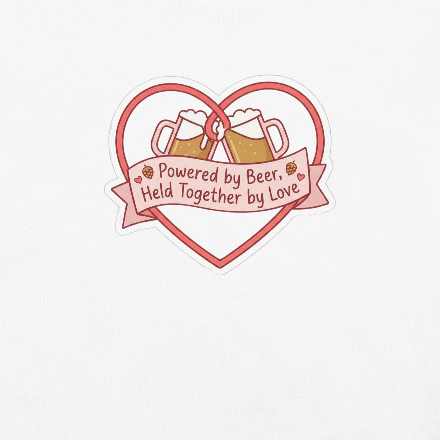 Powered by Beer Held Together by Love T-Shirt – Funny Beer Love Heart Shirt