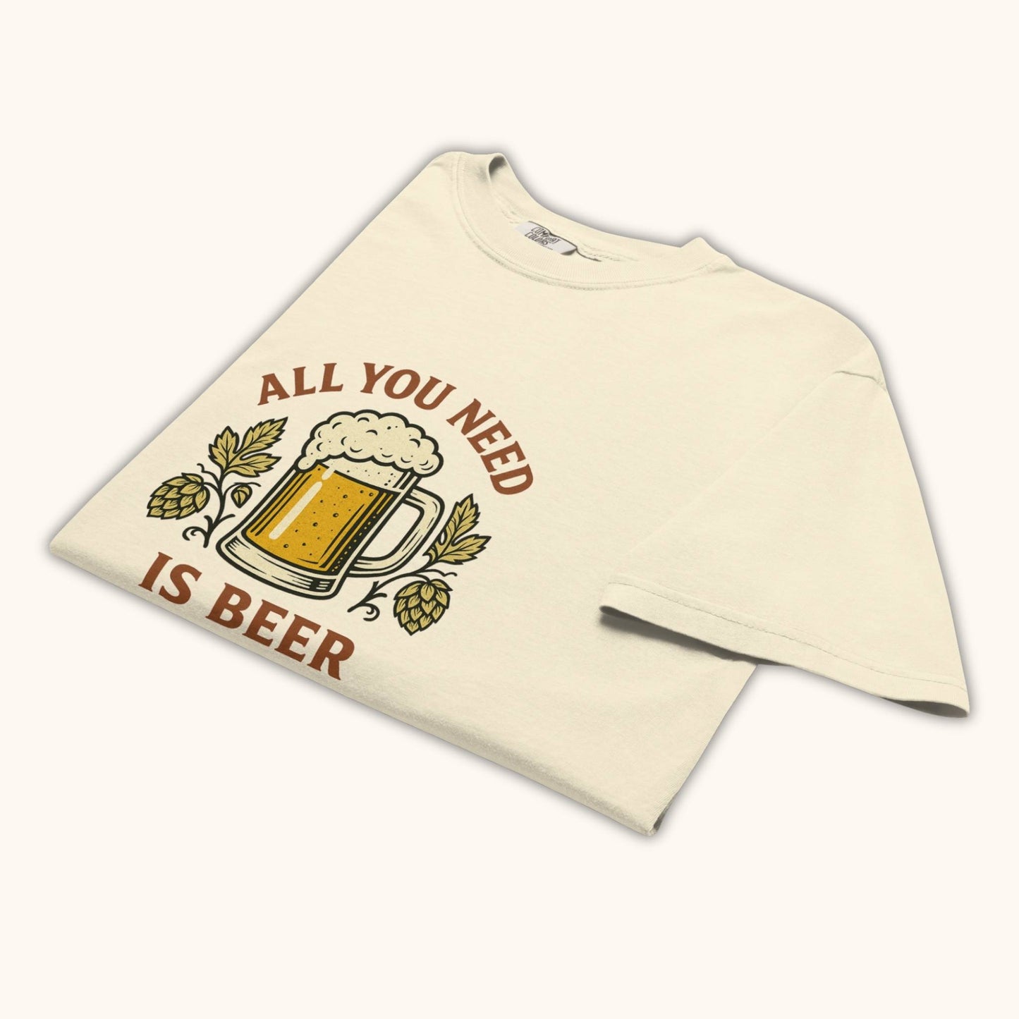 All You Need Is Beer – Unisex T-Shirt