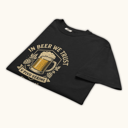 In Beer We Trust – Unisex T-Shirt (V Pivo Věříme)