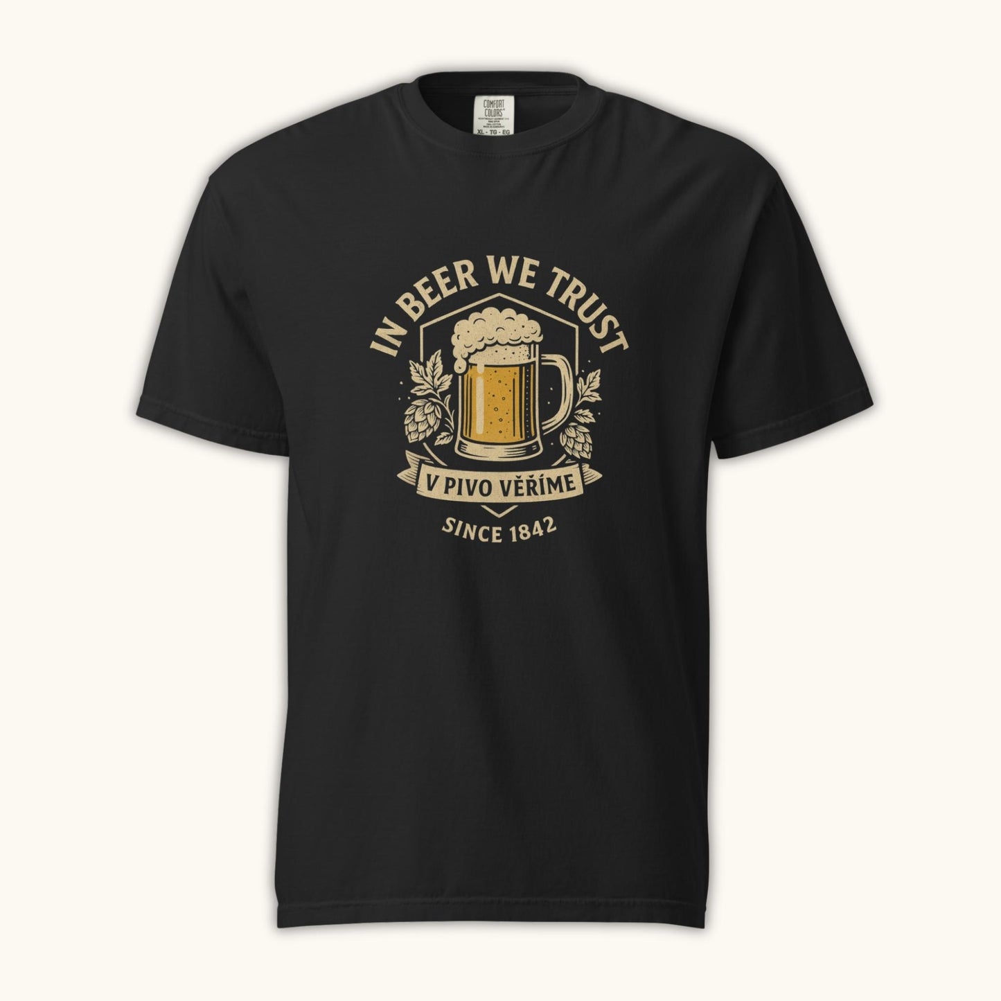 In Beer We Trust – Unisex T-Shirt (V Pivo Věříme)