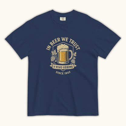 In Beer We Trust – Unisex T-Shirt (V Pivo Věříme)