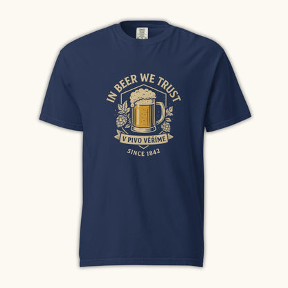 In Beer We Trust – Unisex T-Shirt (V Pivo Věříme)