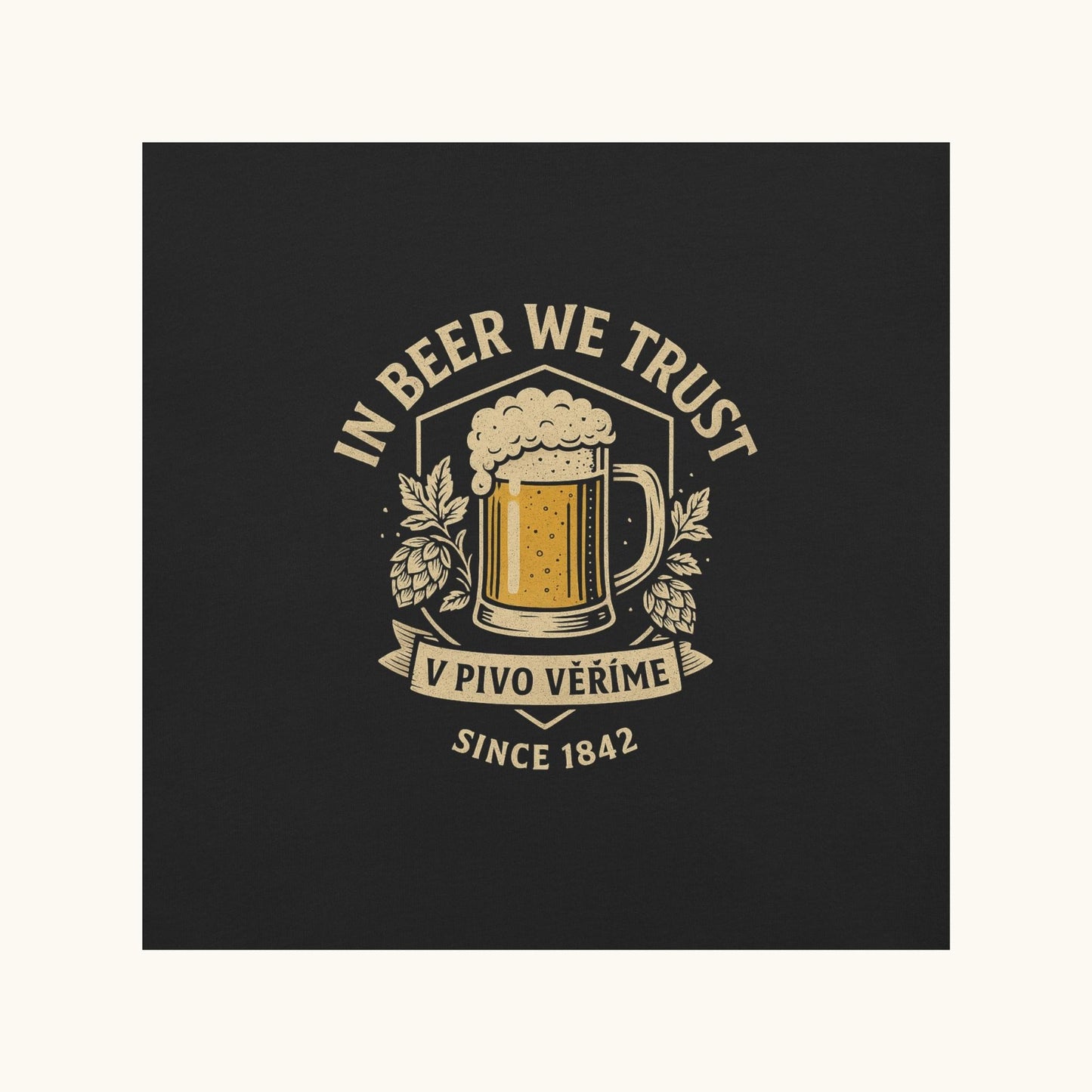 In Beer We Trust – Unisex T-Shirt (V Pivo Věříme)