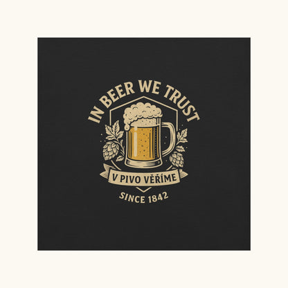 In Beer We Trust – Unisex T-Shirt (V Pivo Věříme)