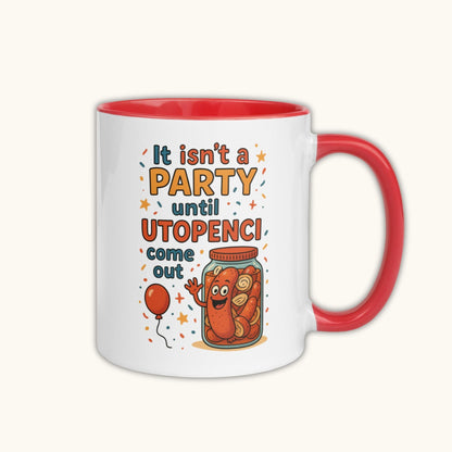 It Isn’t a Party Until Utopenci Come Out – Funny Czech Mug