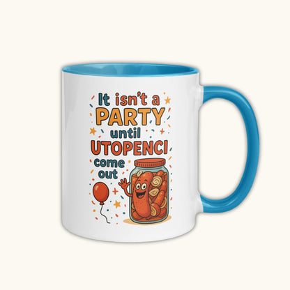 It Isn’t a Party Until Utopenci Come Out – Funny Czech Mug