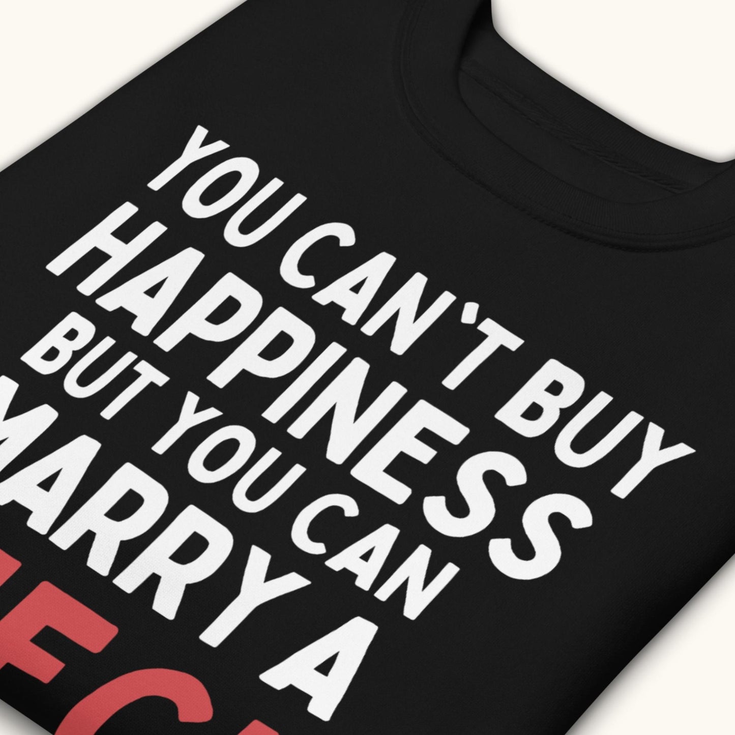 You Can’t Buy Happiness But You Can Marry a Czech – Sweatshirt