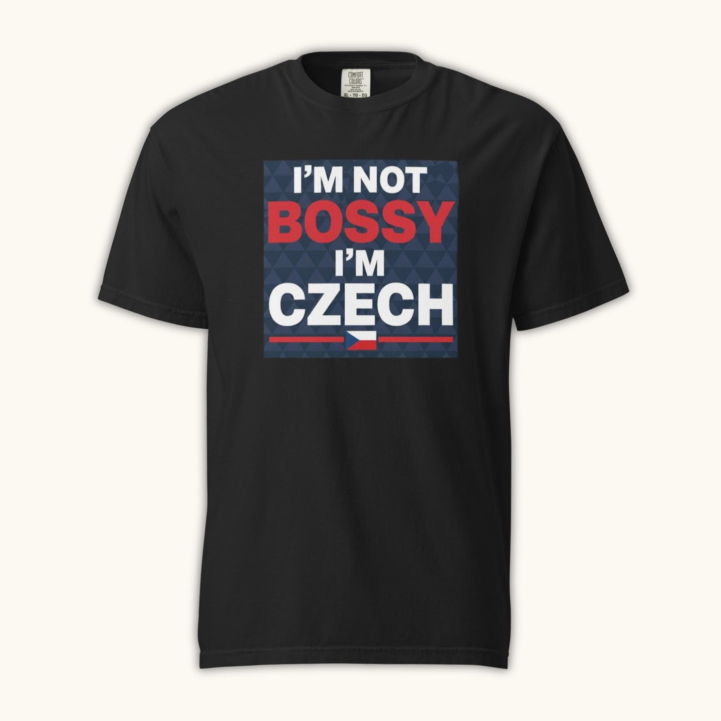 Men’s t-shirt with bold text “I’m Not Bossy I’m Czech” in Czech flag colors
