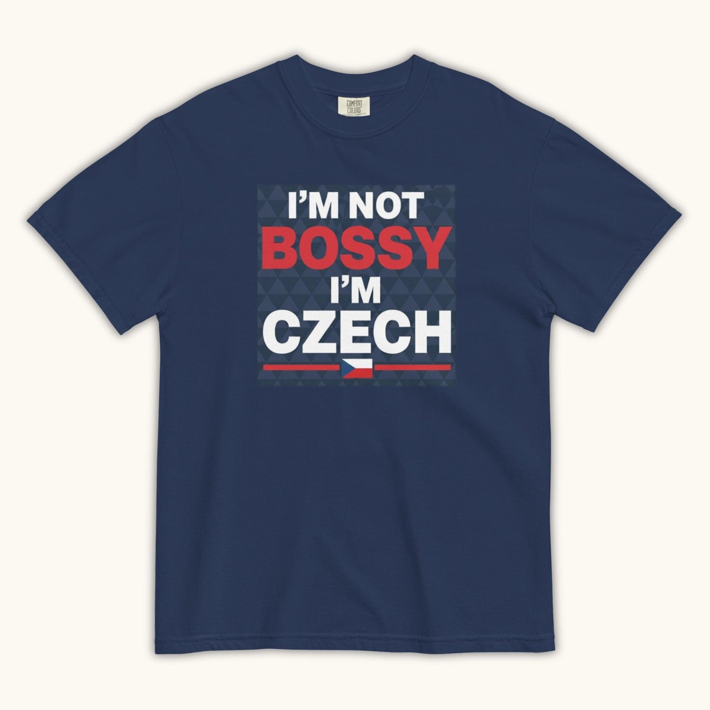 Men’s t-shirt with bold text “I’m Not Bossy I’m Czech” in Czech flag colors

