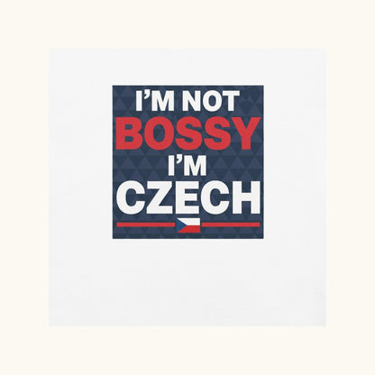 Men’s t-shirt with bold text “I’m Not Bossy I’m Czech” in Czech flag colors
