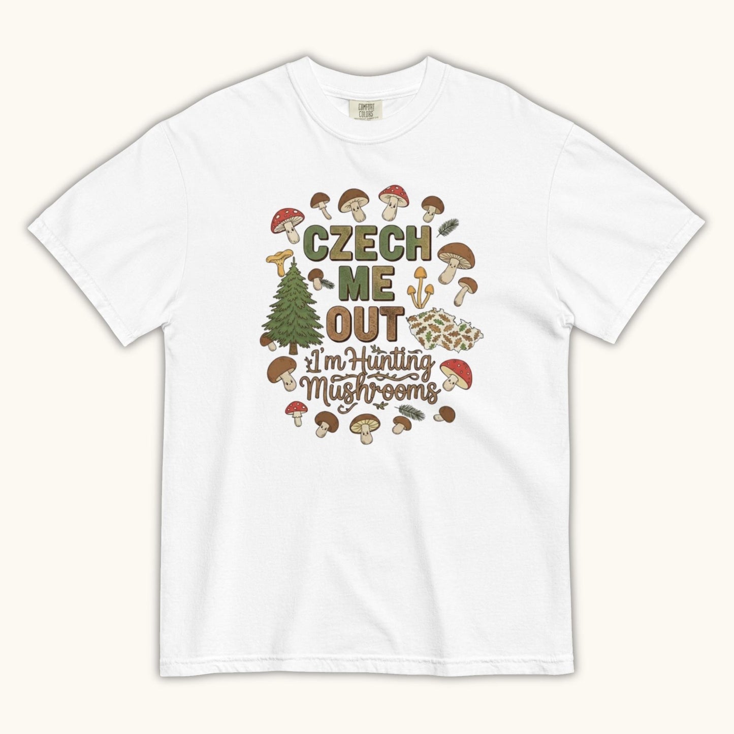 Czech Me Out – I’m Hunting Mushrooms – Unisex T-Shirt