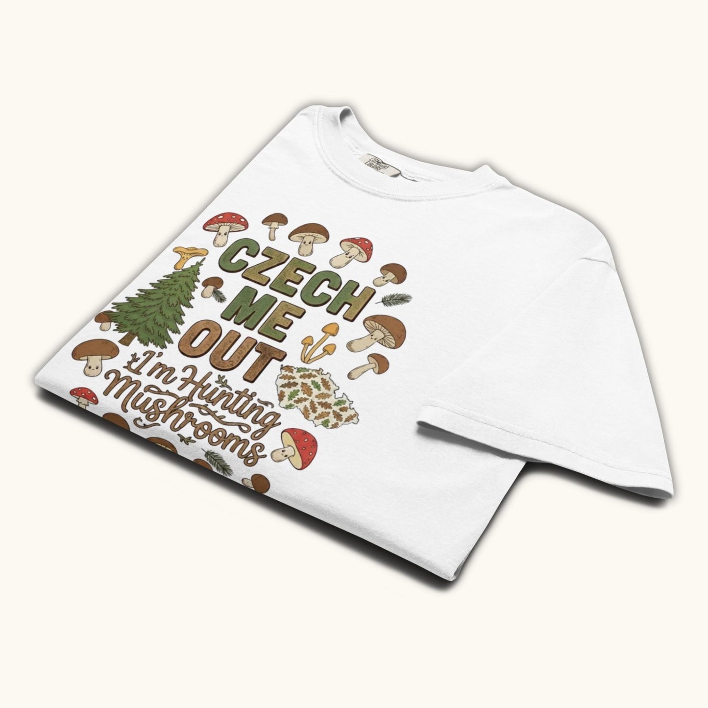 Czech Me Out – I’m Hunting Mushrooms – Unisex T-Shirt