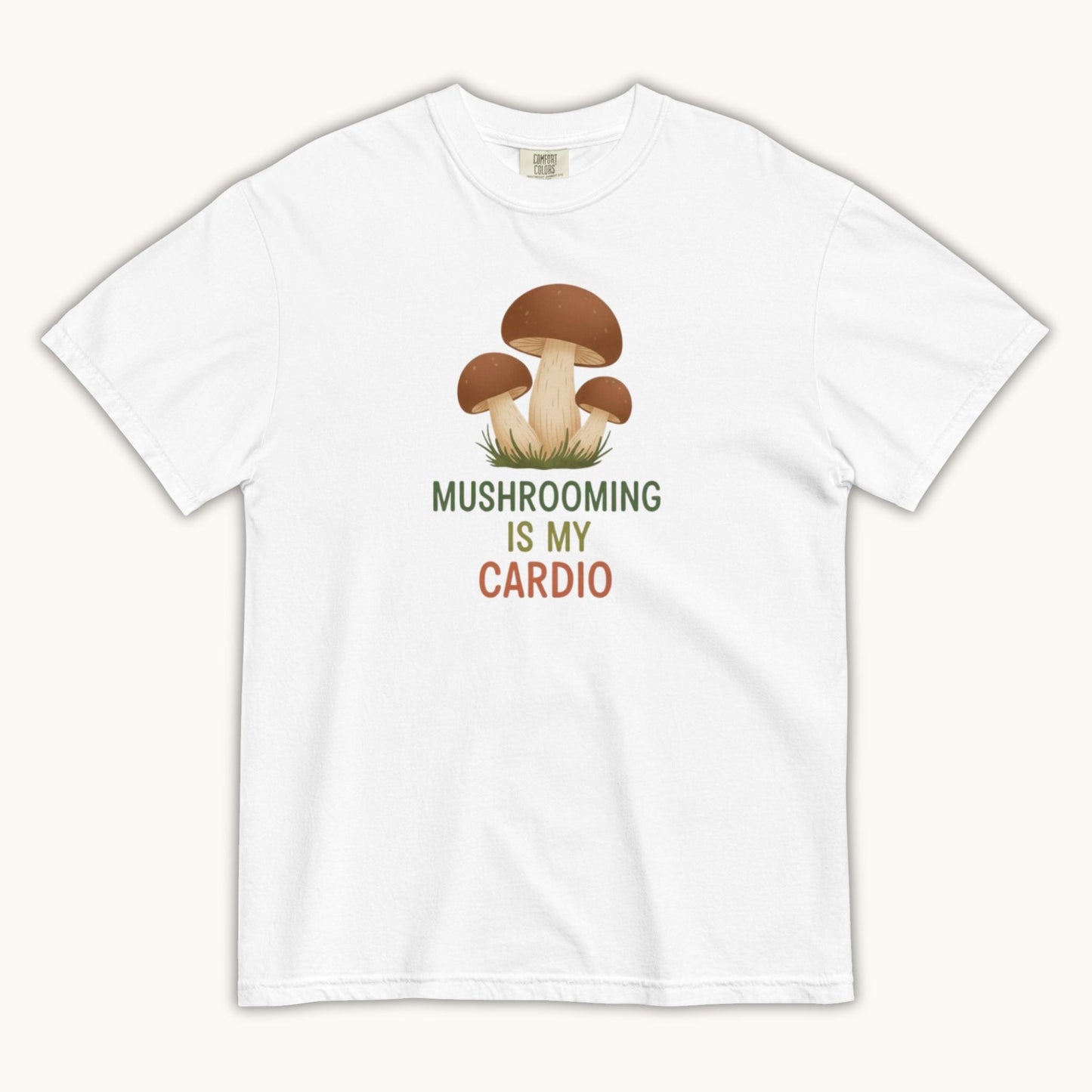 Mushrooming Is My Cardio – Unisex T-Shirt
