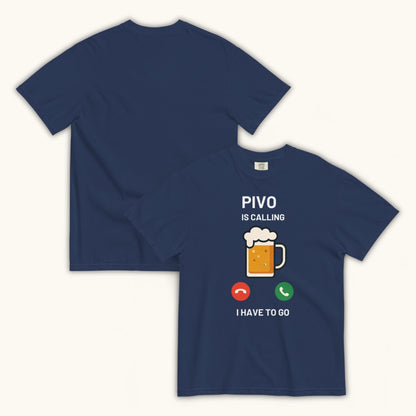 Pivo Is Calling I Have to Go – Unisex T-Shirt
