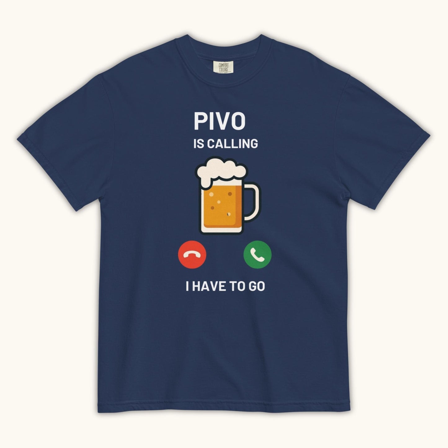 Pivo Is Calling I Have to Go – Unisex T-Shirt