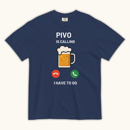 Pivo Is Calling I Have to Go – Unisex T-Shirt