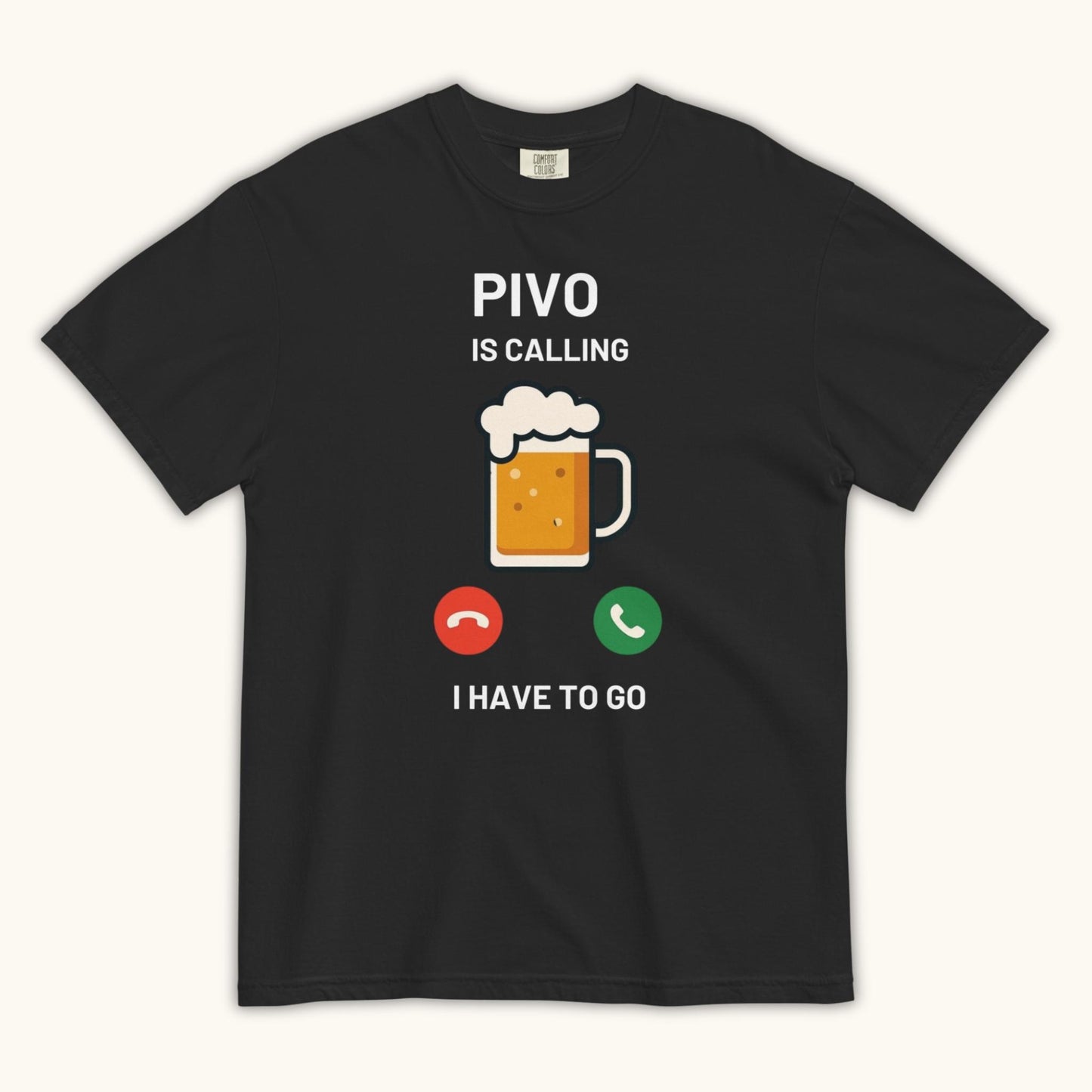 Pivo Is Calling I Have to Go – Unisex T-Shirt