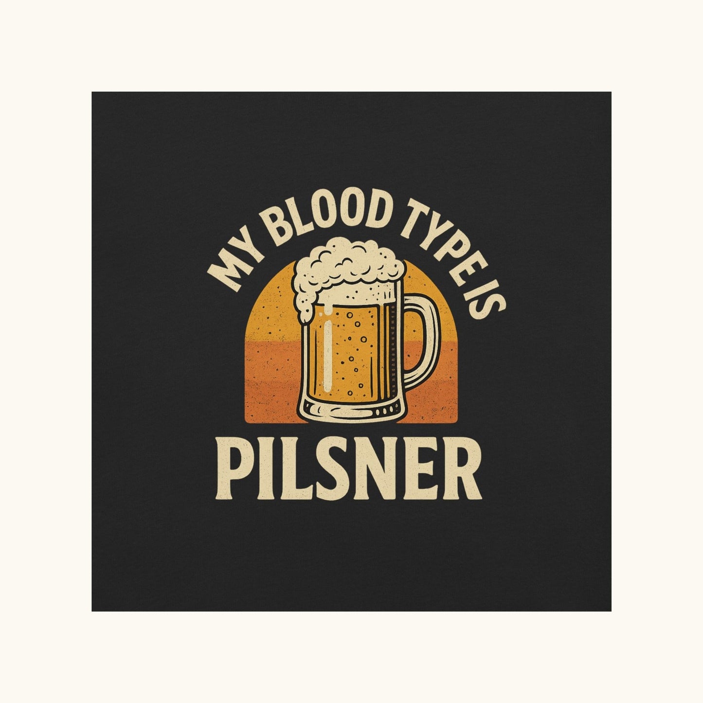 My Blood Type Is Pilsner – Unisex T-Shirt