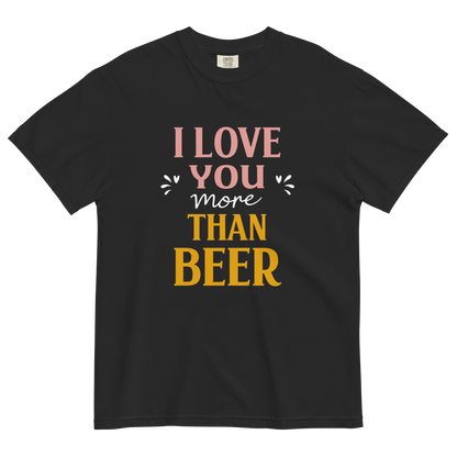 I Love You More Than Beer T-Shirt – Funny Beer Love Valentine Shirt