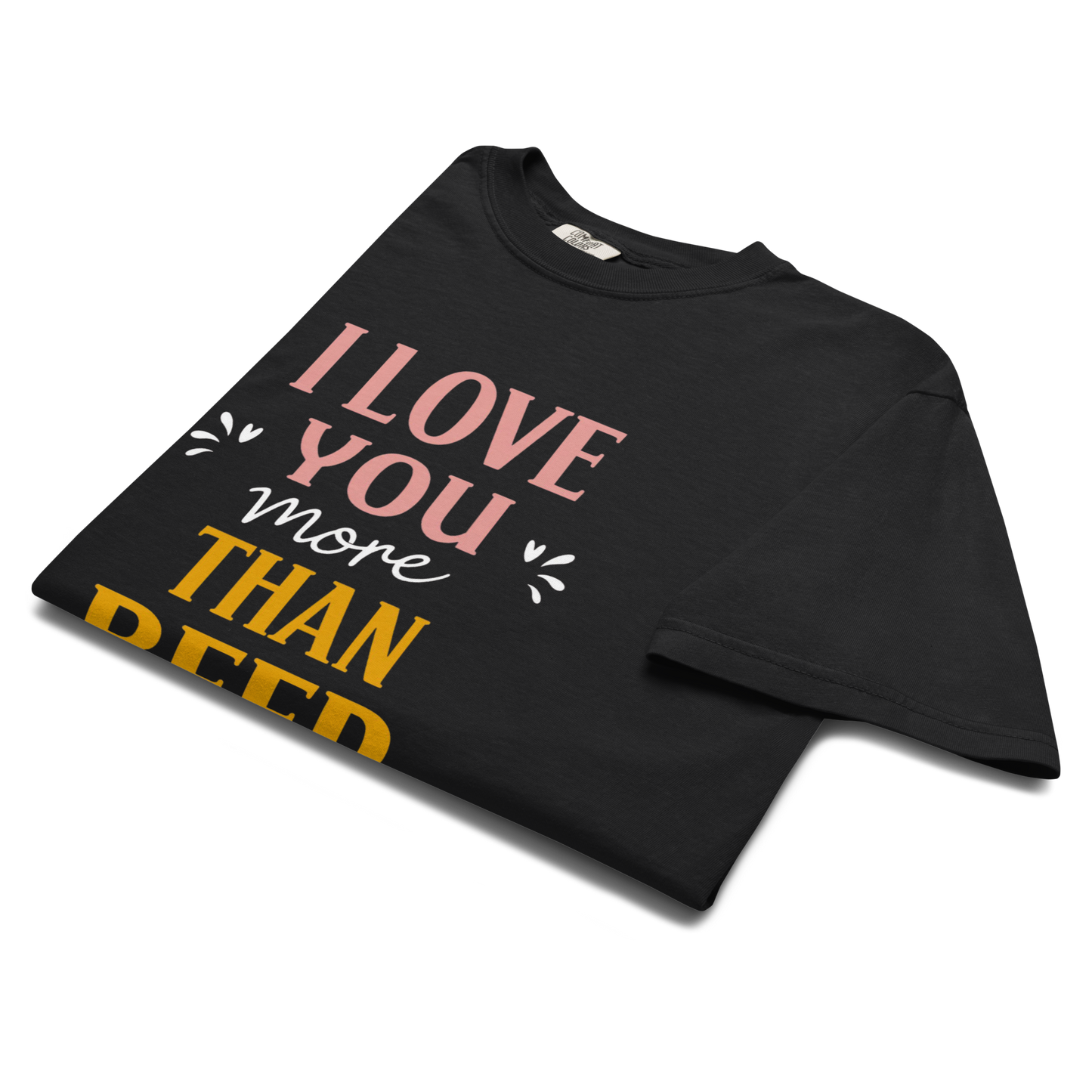 I Love You More Than Beer T-Shirt – Funny Beer Love Valentine Shirt
