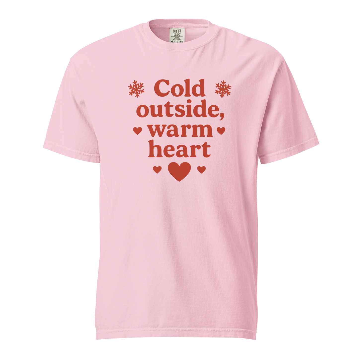Cold Outside Warm Heart T-Shirt – Cozy Winter Love Statement Shirt