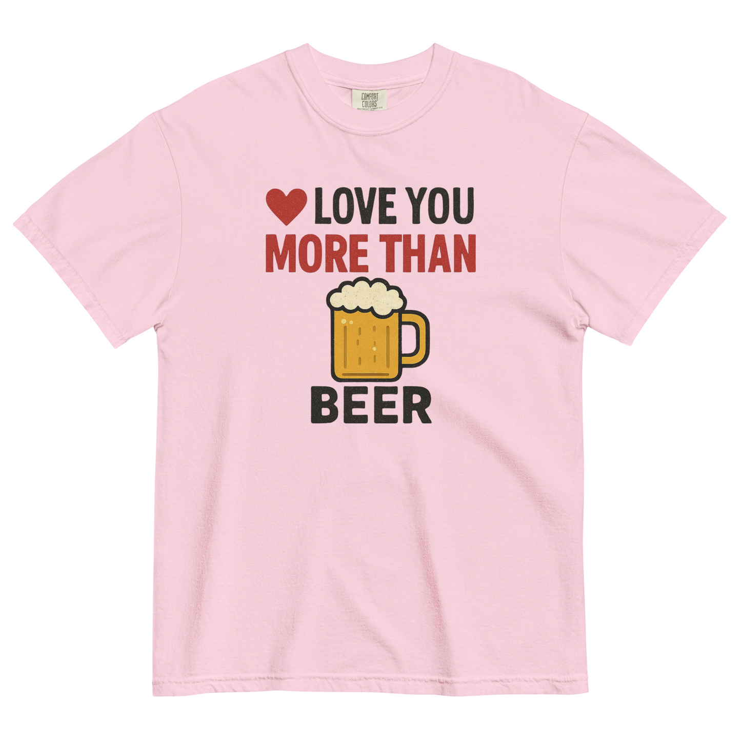 Love You More Than Beer T-Shirt – Funny Valentine Beer Love Shirt