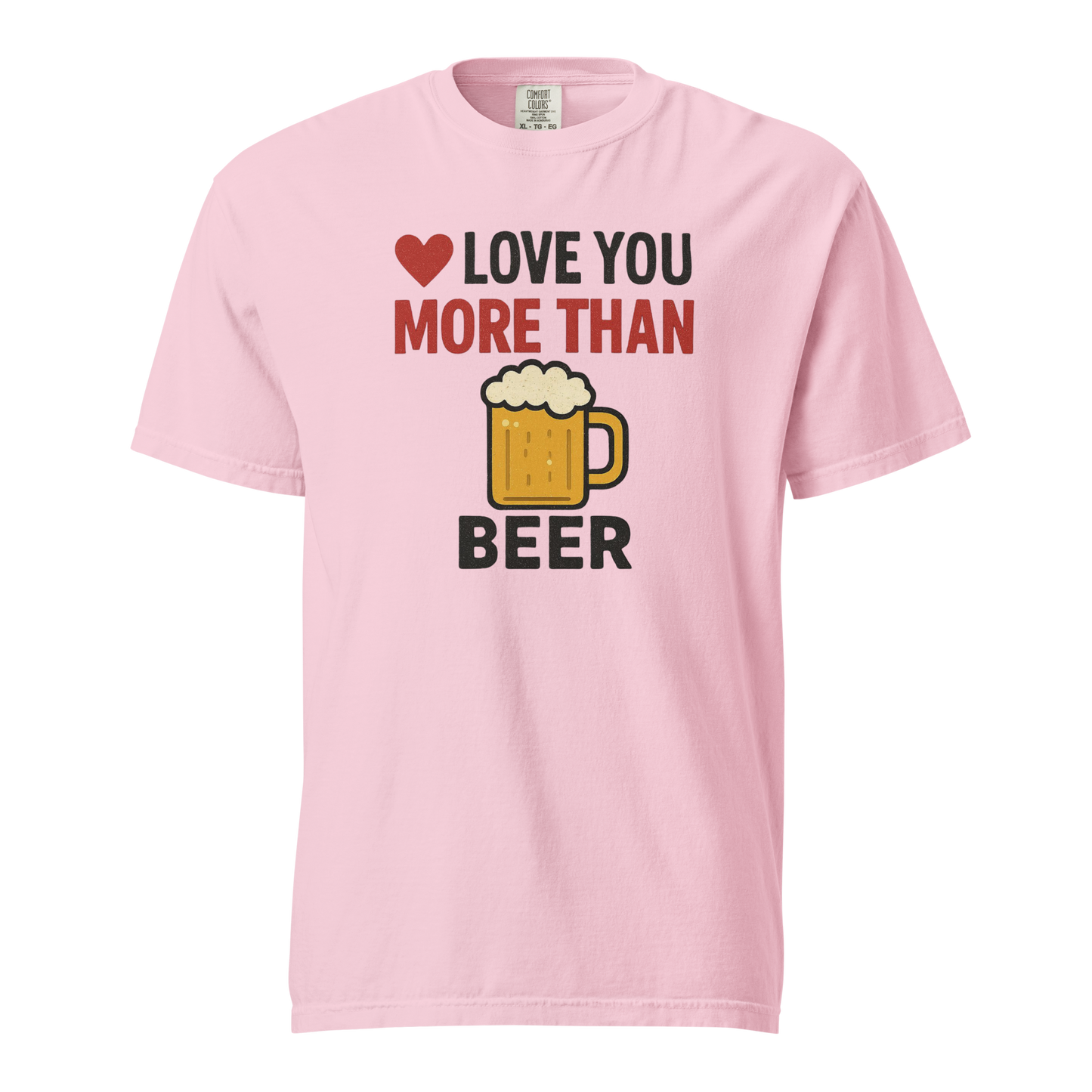 Love You More Than Beer T-Shirt – Funny Valentine Beer Love Shirt