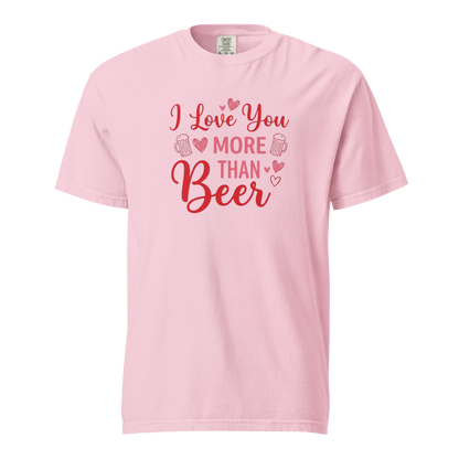 I Love You More Than Beer T-Shirt – Funny Valentine Beer Love Shirt