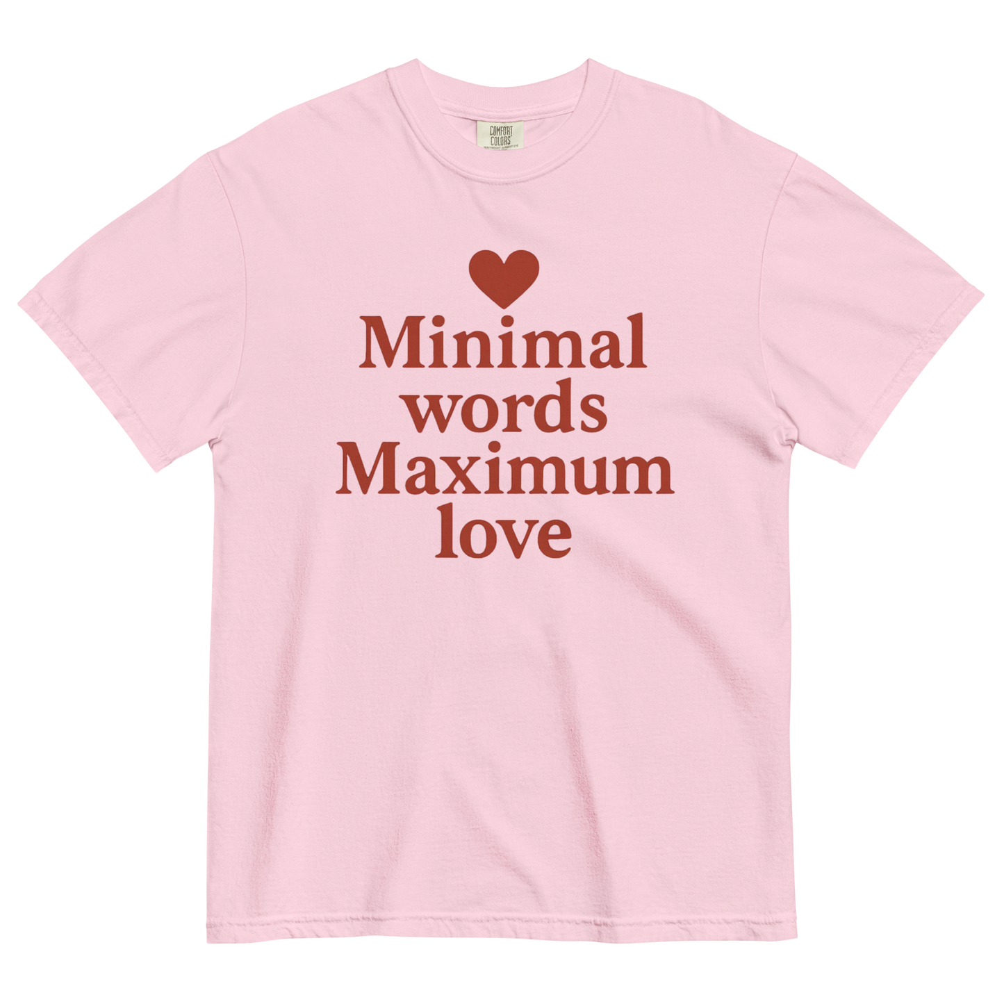 Minimal Words Maximum Love T-Shirt – Romantic Minimalist Love Shirt