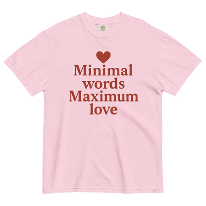 Minimal Words Maximum Love T-Shirt – Romantic Minimalist Love Shirt
