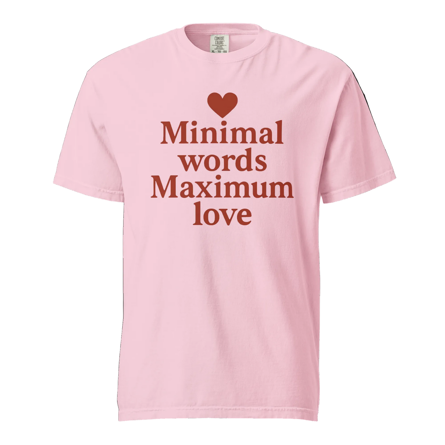 Minimal Words Maximum Love T-Shirt – Romantic Minimalist Love Shirt