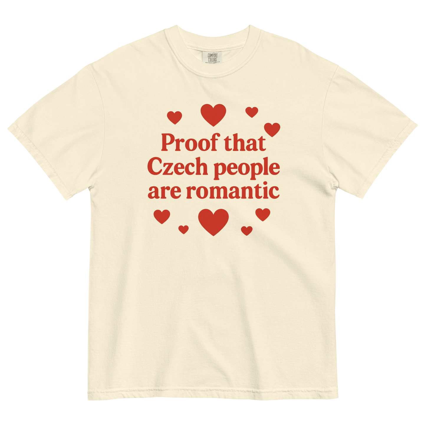 Proof That Czech People Are Romantic T-Shirt – Czech Valentine Love Shirt