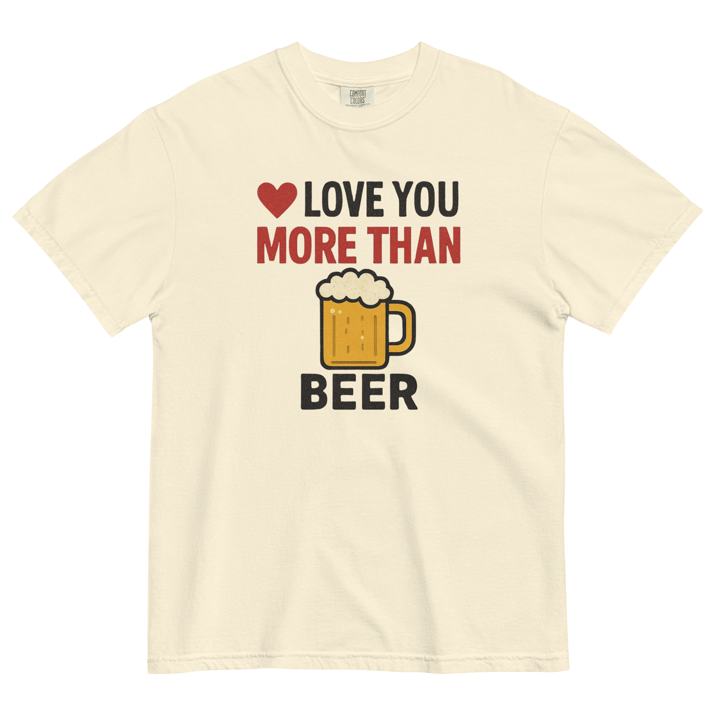 Love You More Than Beer T-Shirt – Funny Valentine Beer Love Shirt