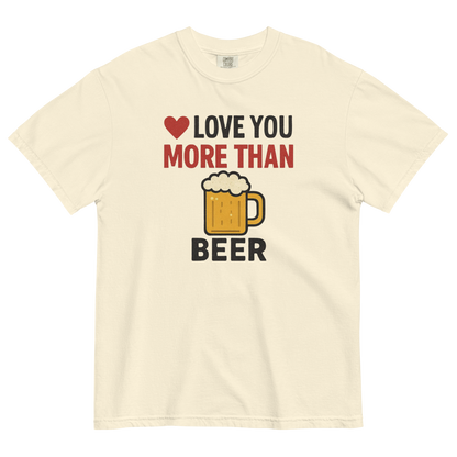 Love You More Than Beer T-Shirt – Funny Valentine Beer Love Shirt