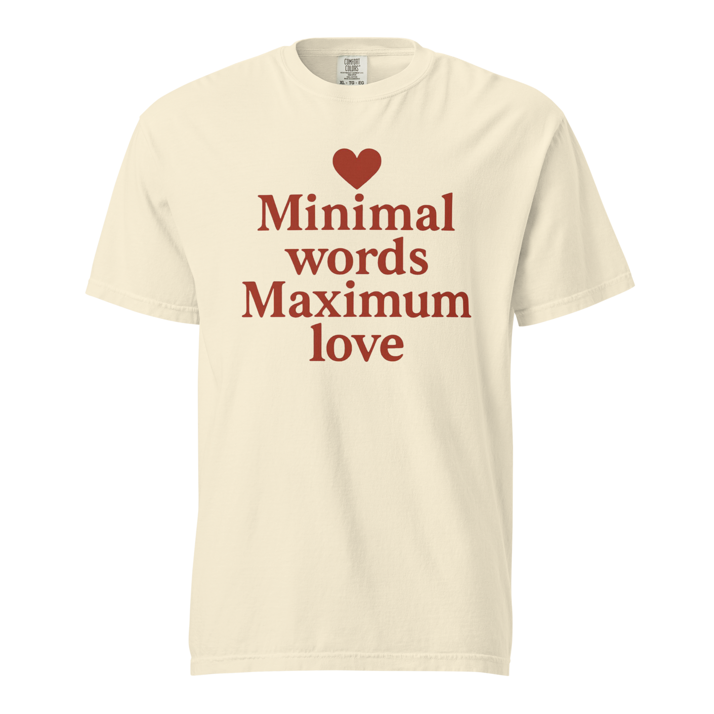 Minimal Words Maximum Love T-Shirt – Romantic Minimalist Love Shirt