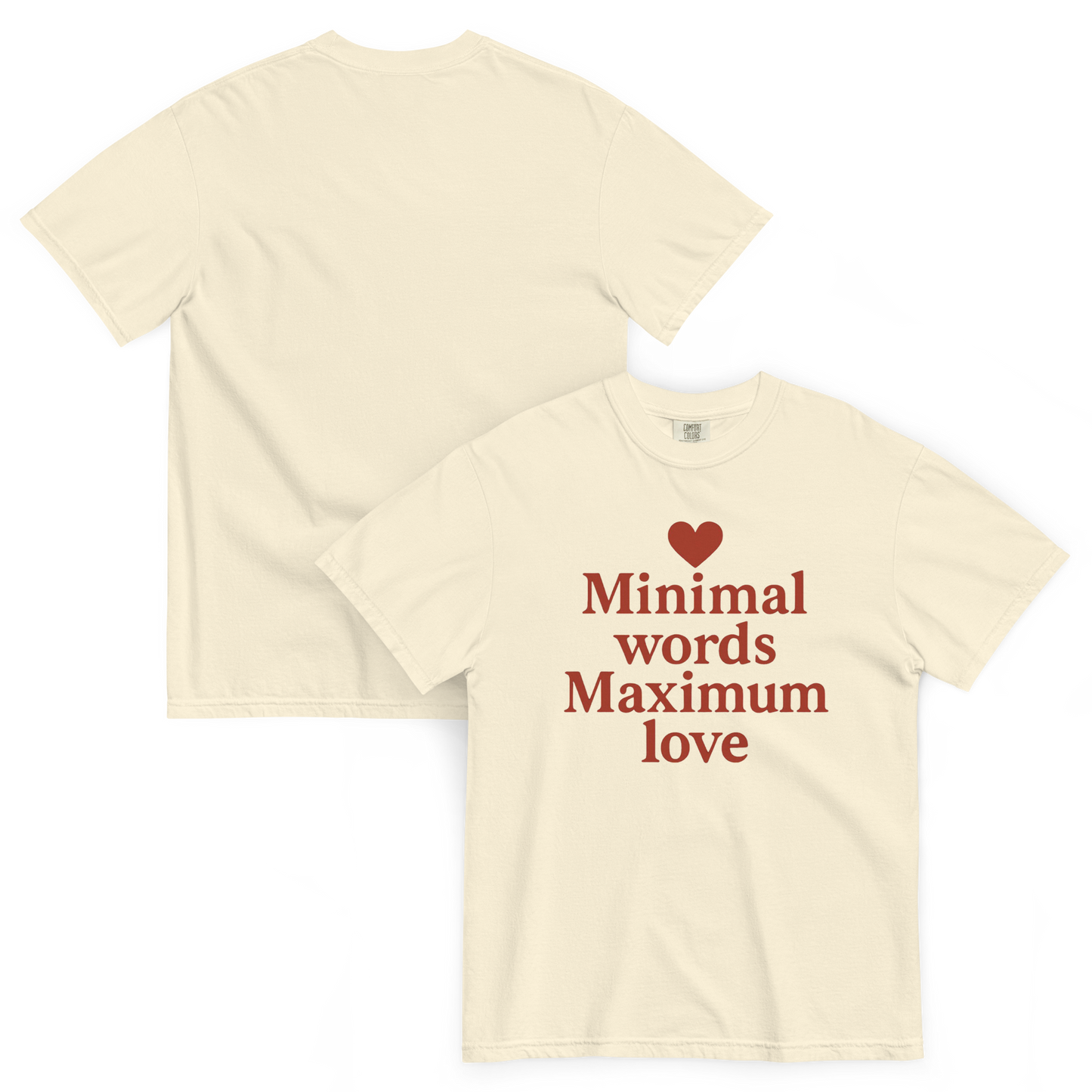 Minimal Words Maximum Love T-Shirt – Romantic Minimalist Love Shirt