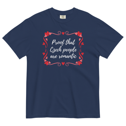 Proof That Czech People Are Romantic T-Shirt – Czech Love Romantic Quote Shirt