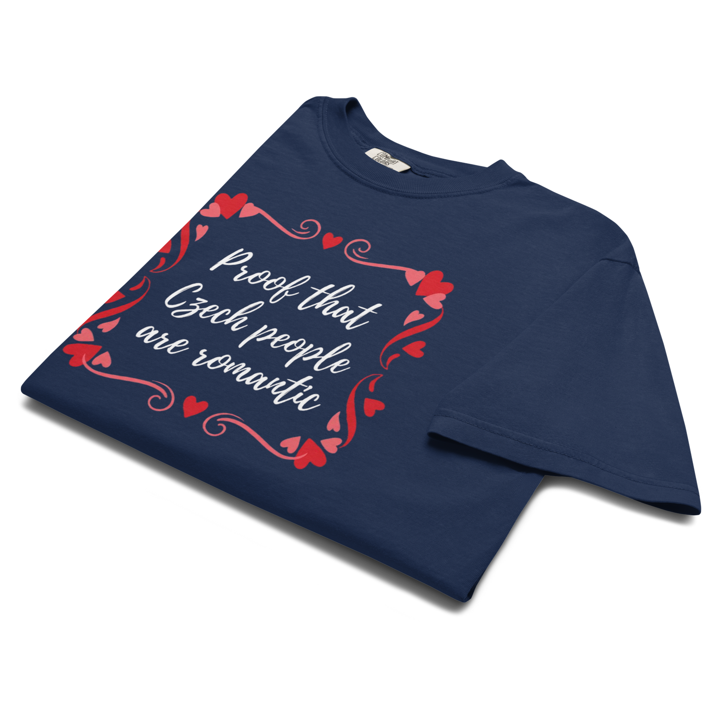 Proof That Czech People Are Romantic T-Shirt – Czech Love Romantic Quote Shirt