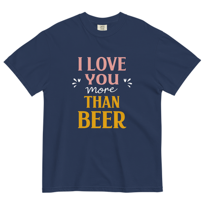 I Love You More Than Beer T-Shirt – Funny Beer Love Valentine Shirt