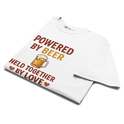 Powered by Beer Held Together by Love T-Shirt – Beer Love Quote Shirt
