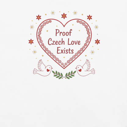 Proof Czech Love Exists T-Shirt – Czech Folk Art Valentine Shirt