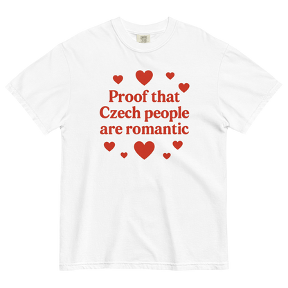 Proof That Czech People Are Romantic T-Shirt – Czech Valentine Love Shirt