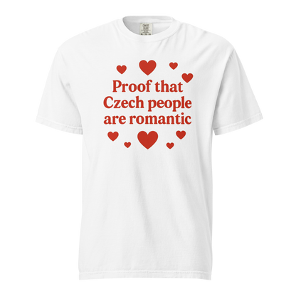 Proof That Czech People Are Romantic T-Shirt – Czech Valentine Love Shirt