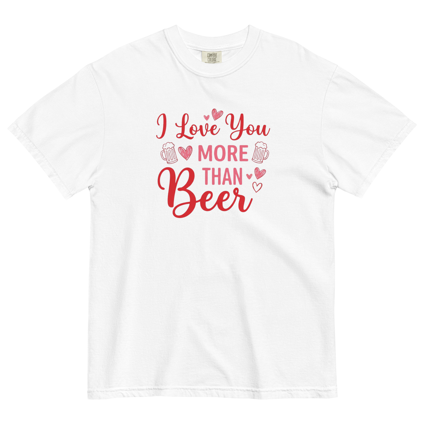 I Love You More Than Beer T-Shirt – Funny Valentine Beer Love Shirt