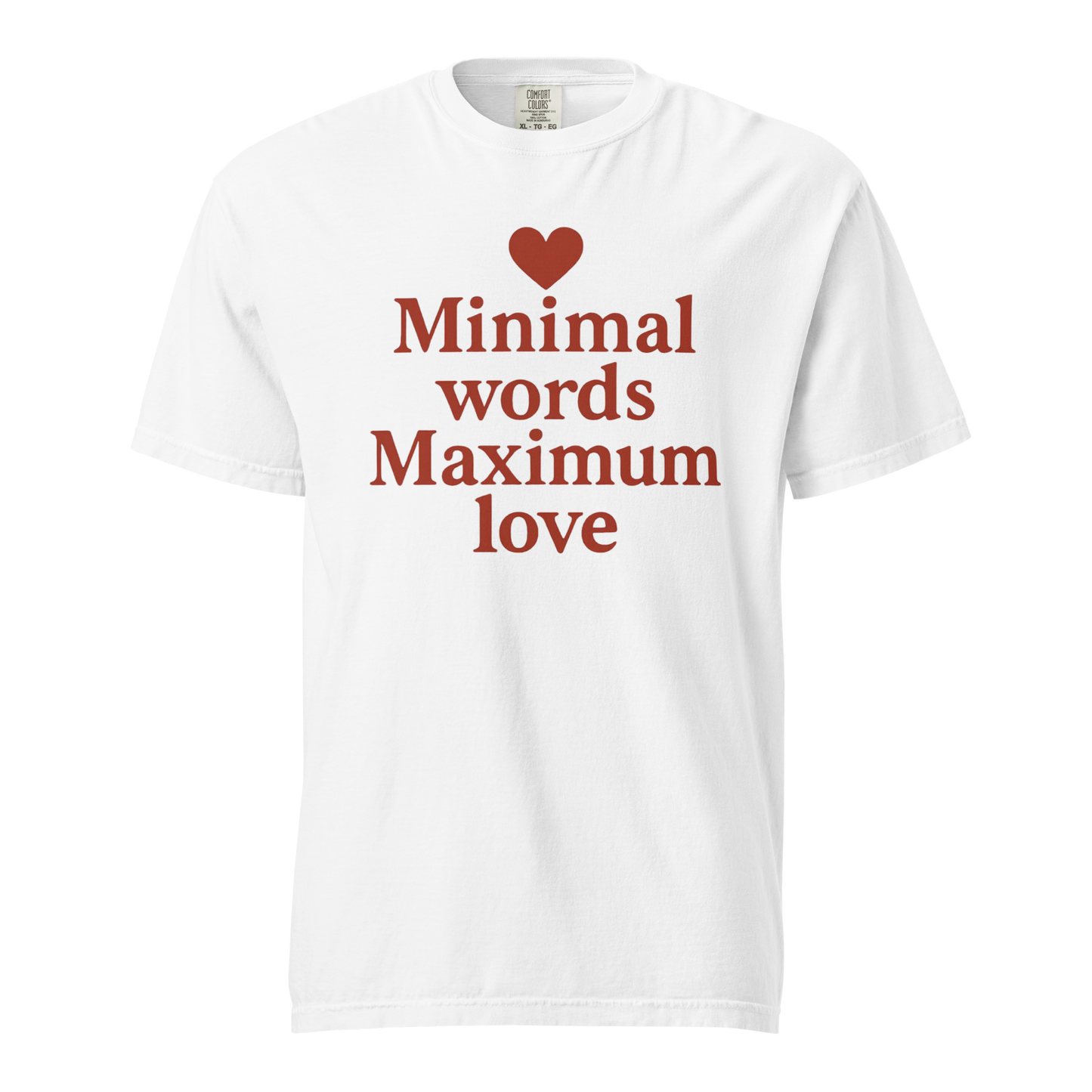 Minimal Words Maximum Love T-Shirt – Romantic Minimalist Love Shirt