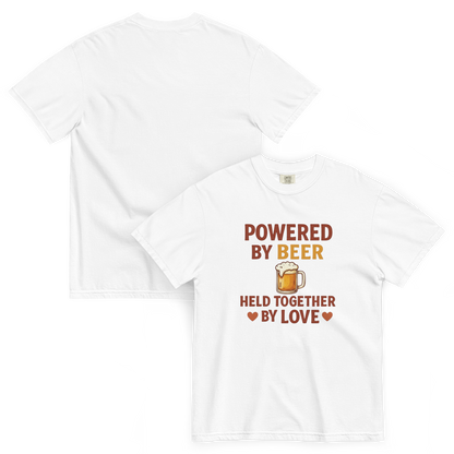 Powered by Beer Held Together by Love T-Shirt – Beer Love Quote Shirt